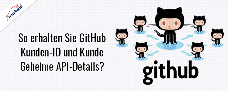Holen Sie sich Details zur GitHub-Client-ID und zur GitHub-Client-Secret-API – Knowband