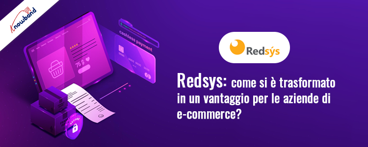 Come Redsys è diventato un vantaggio per le attività di e-commerce - Knowband