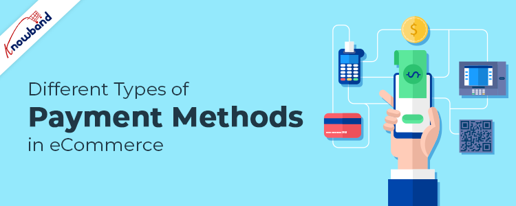 Different Types Of Payment Methods In ECommerce