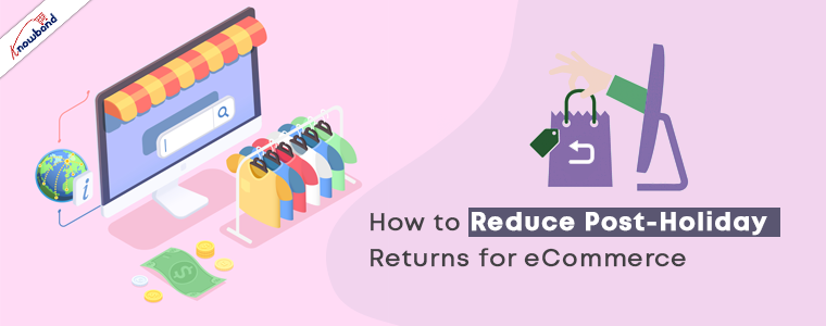 eCommerce Post-Holiday Returns: How to Avoid and Repair Gift