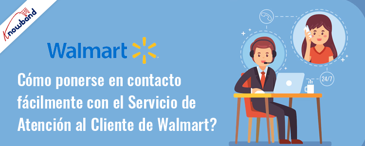 Servicio al cliente de Easy Reach Walmart - Knowband