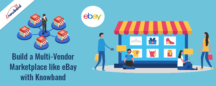 Build Multi-Vendor Marketplace like eBay with Knowband