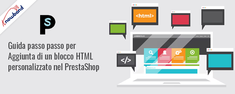 Aggiungi blocco HTML personalizzato in PrestaShop | Guida passo passo di Knowband