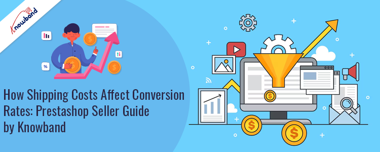 Impact of Prestashop Shipping Costs on Conversion Rates - Seller Guide by Knowband