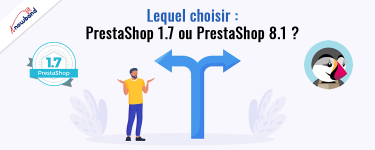 Choisissez la bonne version entre PrestaShop 1.7 et Prestashop 8.1 - Knowband