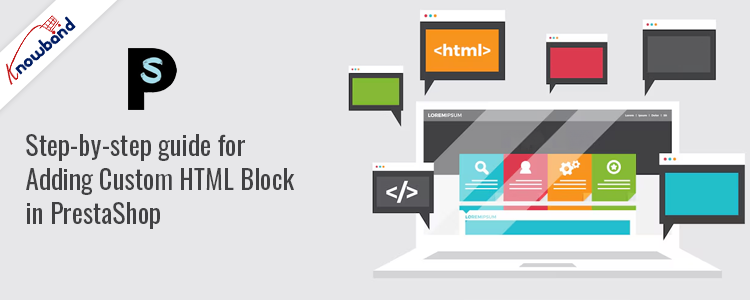 Add Custom HTML Block in PrestaShop | Step-by-Step Guide by Knowband