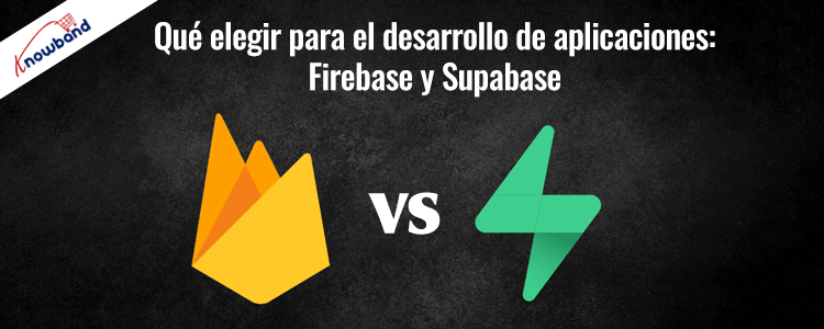 Firebase vs Supabase: elija el backend adecuado para el desarrollo de aplicaciones de Knowband
