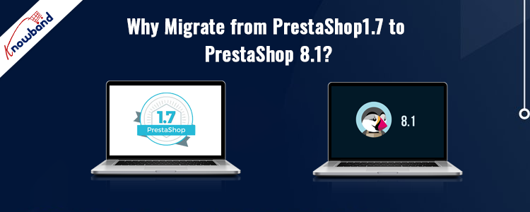 Upgrade to PrestaShop 8.1 - Boost Security & Performance by Knowband