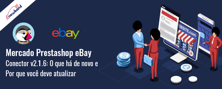 Atualize para o Prestashop eBay Marketplace Connector v2.1.6 da Knowband