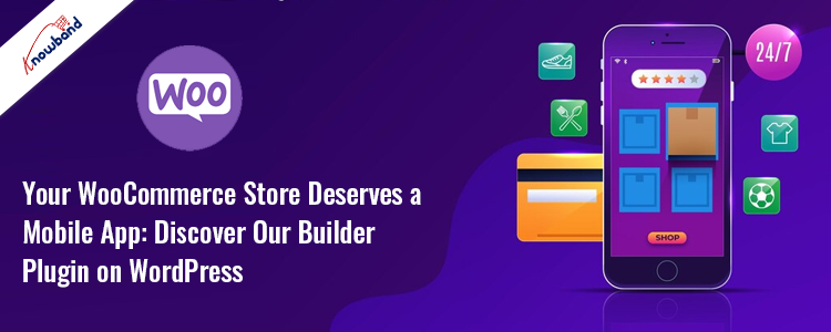 Discover Knowband Woocommerce Mobile App Builder Plugin on WordPress for your Woocommerce store