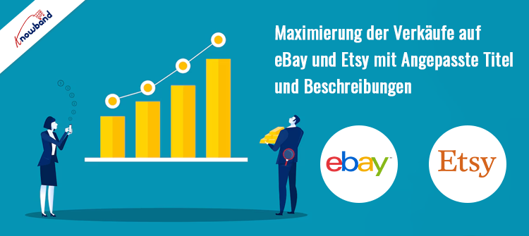 Knowband hilft bei der Maximierung der Verkäufe auf eBay und Etsy mit benutzerdefinierten Titeln und Beschreibungen