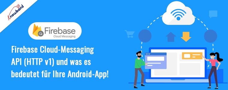 Firebase Cloud Messaging API (HTTP V1) Und Was Es Für Ihre Android-App ...