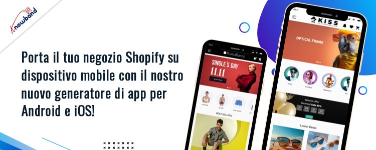 Costruisci il negozio Shopify con il nuovo generatore di app mobili di Knowband per Android e iOS