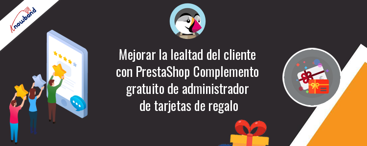 Mejore la lealtad del cliente con el complemento gratuito PrestaShop Gift Card Manager de Knowband