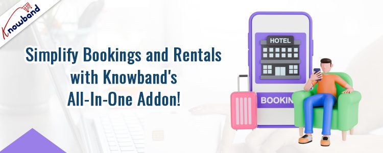 Simplify Bookings and Rentals with Knowband's All-In-One Addon