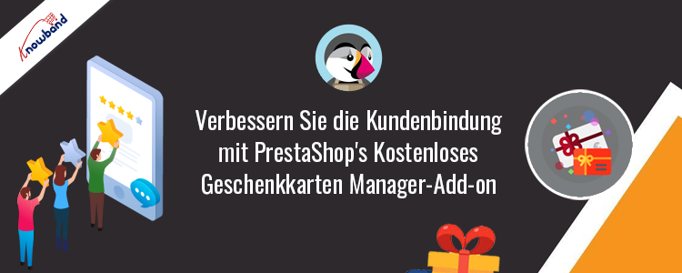 Steigern Sie die Kundenbindung mit dem kostenlosen Geschenkkarten-Manager-Add-on PrestaShop von Knowband