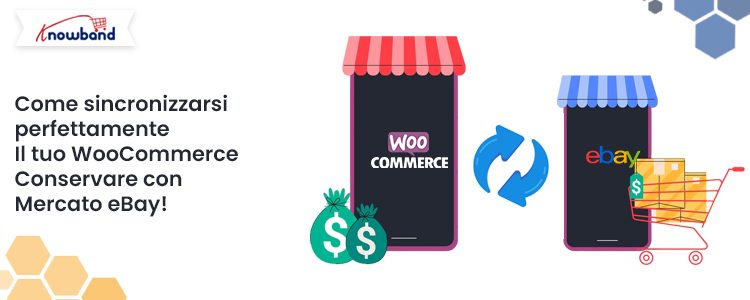 Come sincronizzare perfettamente il tuo negozio WooCommerce con il Marketplace eBay utilizzando Knowband