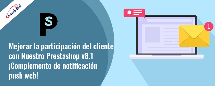 Complemento de notificación push web Knowband Prestashop v8.1