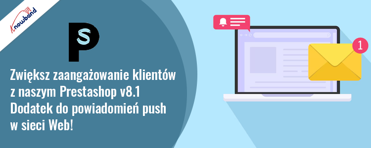 Knowband Prestashop v8.1 Dodatek do powiadomień push w sieci Web