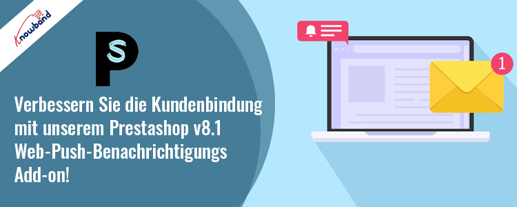 Knowband Prestashop v8.1 Web-Push-Benachrichtigungs-Add-on