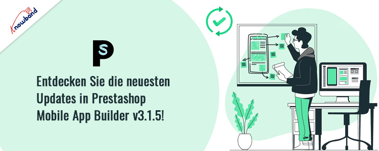 Neueste Updates in Knowbands Prestashop Mobile App Builder v3.1.5