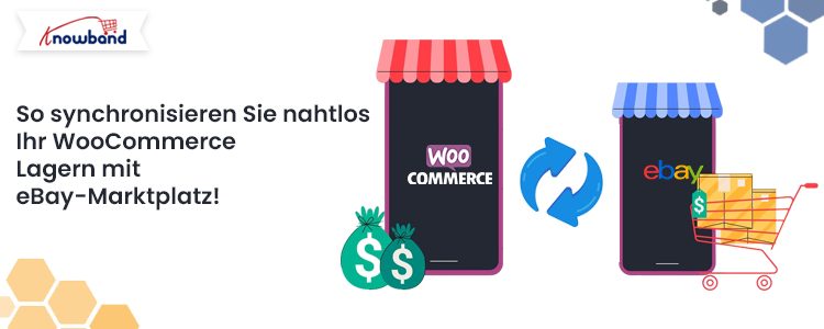 So synchronisieren Sie Ihren WooCommerce-Shop mithilfe von Knowband nahtlos mit dem eBay Marketplace