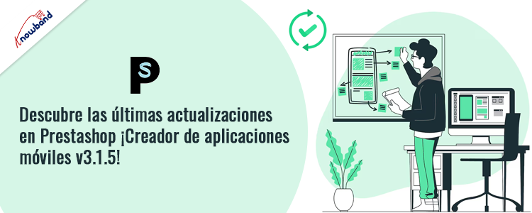 Últimas actualizaciones del constructor de aplicaciones móviles Prestashop v3.1.5 de Knowband