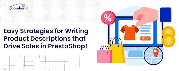 Easy strategies for writing product descriptions that drive sales in PrestaShop, provided by Knowband