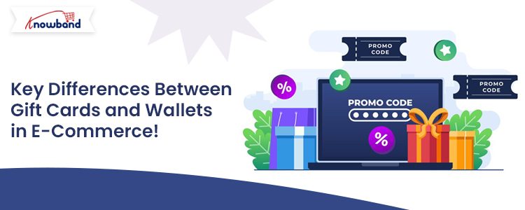 Key Differences Between Gift Cards and Wallets in ecommerce by Knowband