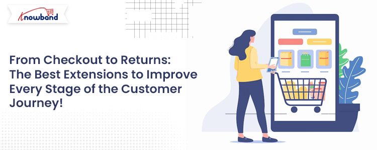 Best Extensions to Improve Every Stage of the Customer Journey