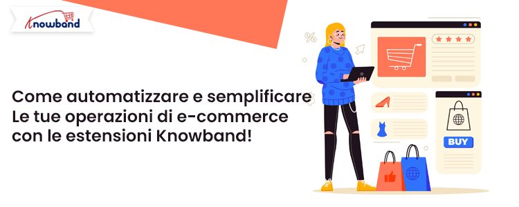 come-automatizzare-e-semplificare-le-operazioni-di-ecommerce-con-le-estensioni-knowband