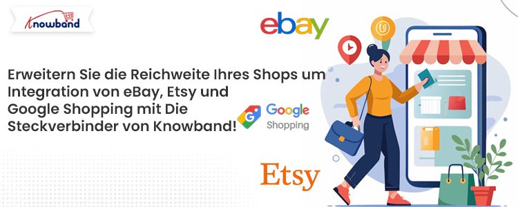 Erweitern-Sie-die-Reichweite-Ihres-Shops-durch-die-Integration-von-eBay-Etsy-und-Google-Shopping-mit-d