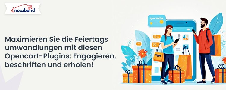 Maximieren Sie die Feiertags-Conversions mit diesen Opencart-Plugins – Engage, Label und Recover