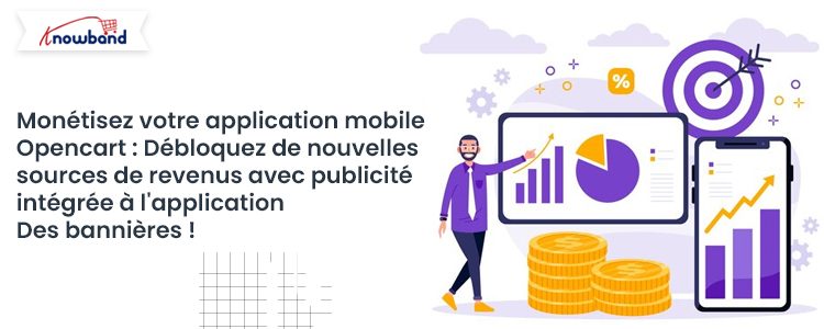 monetisez-votre-application-mobile-opencart-debloquez-de-nouvelles-sources-de-revenus-avec-de