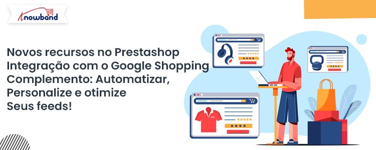 novos-recursos-no-complemento-de-integracao-do-google-shopping-prestashop