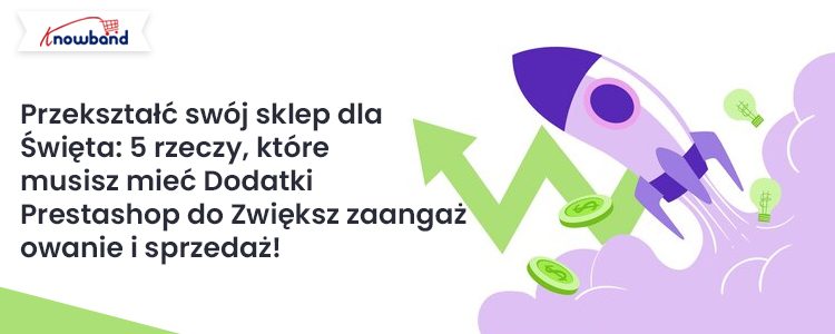 Przekształć swój sklep na święta - 5 niezbędnych dodatków Prestashop zwiększających zaangażowanie i sprzedaż