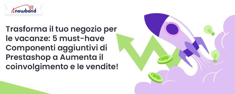 Trasforma-il-tuo-negozio-per-le-vacanze-5-componenti-aggiuntivi-di-Prestashop-indispensabili-per-aumentare-coinvolgimento-e-vendite