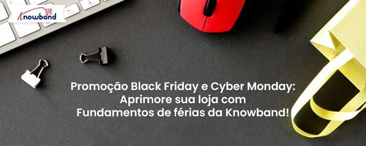 Black-Friday-e-Cyber-Monday-Sale-Melhore-Sua-Loja-com-Itens-Essenciais-de-Férias-da-Knowband