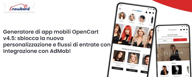 OpenCart Mobile App Builder v4.5 sblocca nuove personalizzazioni e flussi di entrate con l'integrazione di Admob