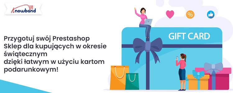 Przygotuj swój sklep Prestashop na zakupy świąteczne dzięki łatwym w użyciu kartom podarunkowym