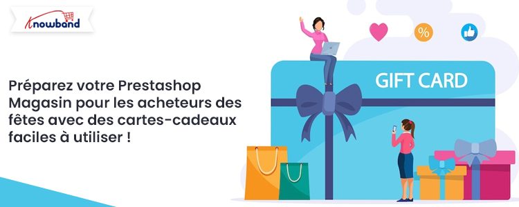 Préparez votre boutique Prestashop pour les acheteurs des fêtes avec des cartes-cadeaux faciles à utiliser