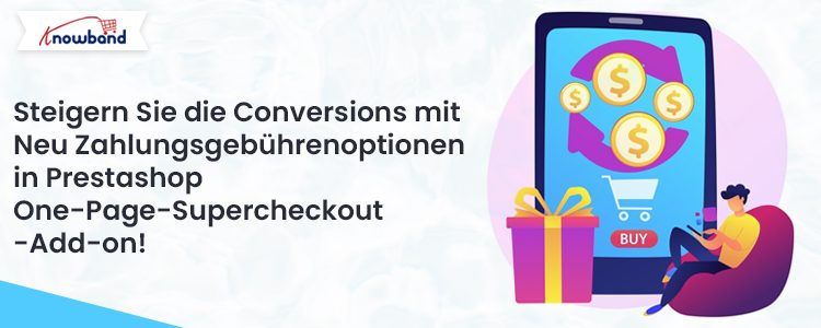 Steigern Sie die Konversionsrate mit neuen Zahlungsgebührenoptionen im Prestashop One Page Supercheckout Addon