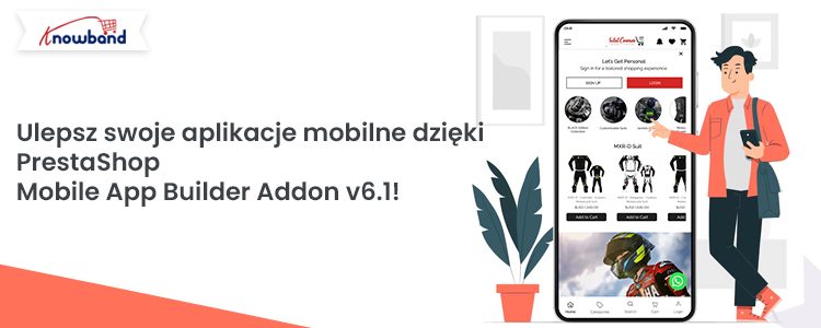 Ulepsz swoje aplikacje mobilne dzięki dodatkowi PrestaShop Mobile App Builder w wersji 6.1