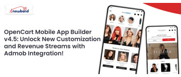 OpenCart Mobile App Builder v4.5: Unlock New Customization and Revenue Streams with Admob Integration