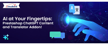 AI at Your Fingertips: Prestashop ChatGPT Content and Translator Addon